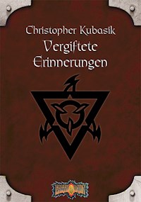 Vergiftete Erinnerungen - Christopher Kubasik - E-Book