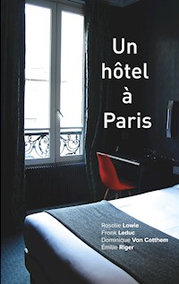 Un hôtel à Paris - Dominique Van Cotthem - E-Book