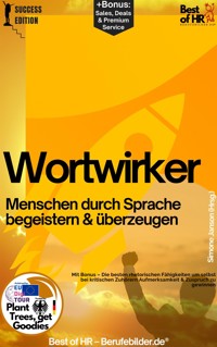 Wortwirker – Menschen durch Sprache begeistern & überzeugen - Simone Janson - E-Book