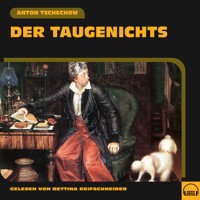 Der Taugenichts - Anton Tschechow - Hörbuch