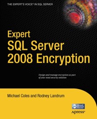 Expert SQL Server 2008 Encryption - Michael Coles - E-Book
