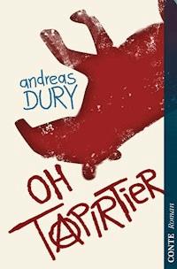 Oh Tapirtier - Andreas Dury - E-Book
