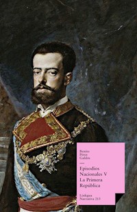 Episodios nacionales V. La Primera República - Benito Pérez Galdòs - E-Book