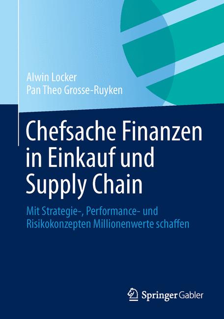 Chefsache Finanzen in Einkauf und Supply Chain - Alwin Locker - E-Book