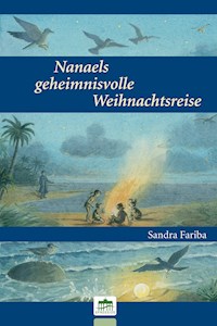Nanaels geheimnisvolle Weihnachtsreise - Fariba - E-Book