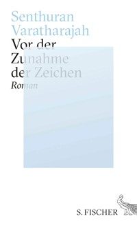 Vor der Zunahme der Zeichen - Senthuran Varatharajah - E-Book