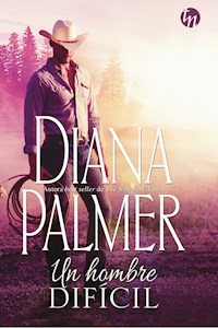 Un hombre difícil - Diana Palmer - E-Book