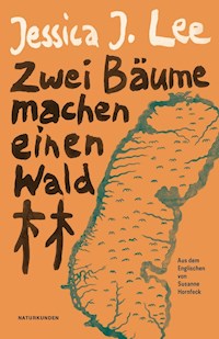 Zwei Bäume machen einen Wald - Jessica J. Lee - E-Book