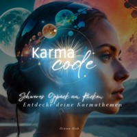 Karma Code - Schweres Gepäck am Rücken - Entdecke deine Karmathemen (ungekürzt) - Diana Hoh - Hörbuch