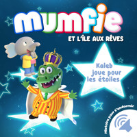 Kaleb joue pour les étoiles - Mumfie - Hörbuch