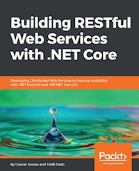 Building RESTful Web Services with .NET Core - Gaurav Aroraa - E-Book