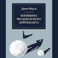 Женщина французского лейтенанта - Джон Фаулз - Hörbuch