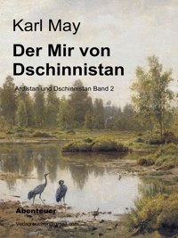 Der Mir von Dschinnistan - Karl May - E-Book