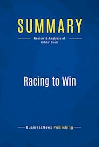 Summary: Racing to Win - BusinessNews Publishing - E-Book