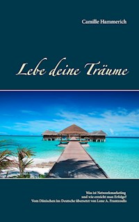 Lebe deine Träume - Camille Hammerich - E-Book