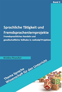 Sprachliche Tätigkeit und Fremdsprachenlernprojekte - Kristina Peuschel - E-Book