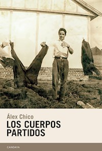 Los cuerpos partidos - Álex Chico - E-Book