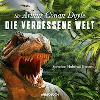 Die vergessene Welt - Arthur Conan Doyle - Hörbuch