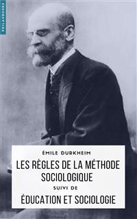Les règles de la méthode sociologique - Emile Durkheim - E-Book
