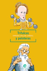 Trifulcas y peloteras - Enrique Gallud Jardiel - E-Book
