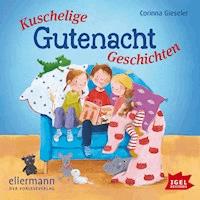 Kuschelige Gutenachtgeschichten - Corinna Gieseler - Hörbuch