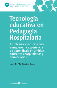 Tecnología educativa en Pedagogía Hospitalaria - Jenny del Pilar González Blanco - E-Book