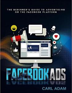 Facebook Ads - Carl Adam - E-Book