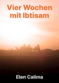 Vier Wochen mit Ibtisam - Elen Calima - E-Book
