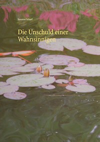 Die Unschuld einer Wahnsinnigen - Susanne Scharf - E-Book