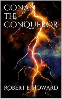 Conan the conqueror - Robert E. Howard - E-Book