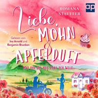 Liebe, Mohn & Apfelduft - Romana Stauffer - Hörbuch