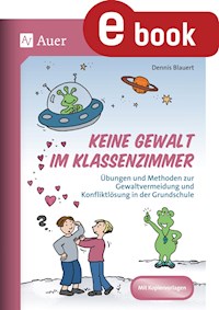 Keine Gewalt im Klassenzimmer - Dennis Blauert - E-Book