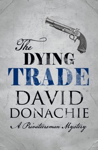 The Dying Trade - David Donachie - E-Book
