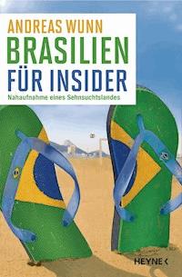 Brasilien für Insider - Andreas Wunn - E-Book