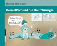 DermOPix® und die Hautchirurgie - Helmut Breuninger - E-Book