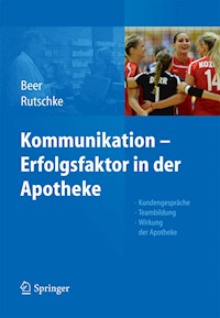 Kommunikation - Erfolgsfaktor in der Apotheke - Michaela Beer - E-Book
