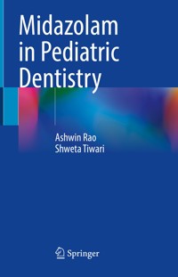 Midazolam in Pediatric Dentistry - Ashwin Rao - E-Book