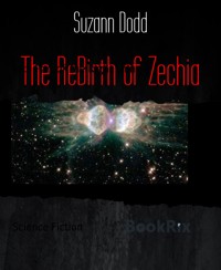 The ReBirth of Zechia - Suzann Dodd - E-Book