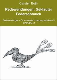 Redewendungen: Geklauter Federschmuck - Carsten Both - E-Book
