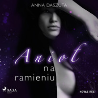 Anioł na ramieniu - Anna Daszuta - Hörbuch