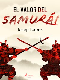 El valor del samurái - Josep Lopez - E-Book
