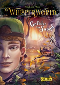 Whisperworld 4: Gefahr im Sumpf - Barbara Rose - E-Book