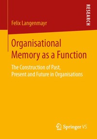 Organisational Memory as a Function - Felix Langenmayr - E-Book