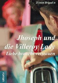 Jhoseph und die Villeroy Lady - Doreen Brigadon - E-Book