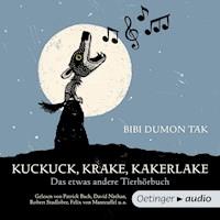 Kuckuck, Krake, Kakerlake. Das etwas andere Tierhörbuch - Bibi Dumon Tak - Hörbuch