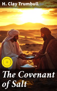 The Covenant of Salt - H. Clay Trumbull - E-Book