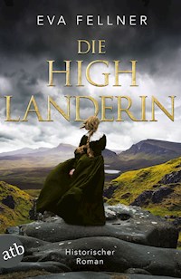 Die Highlanderin - Eva Fellner - E-Book