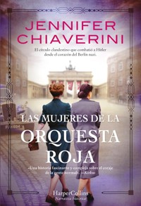 Las mujeres de la orquesta roja - Jennifer Chiaverini - E-Book