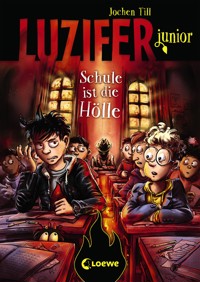 Luzifer junior (Band 6) - Schule ist die Hölle - Jochen Till - E-Book + Hörbuch
