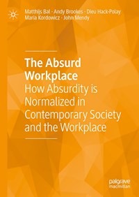 The Absurd Workplace - Matthijs Bal - E-Book